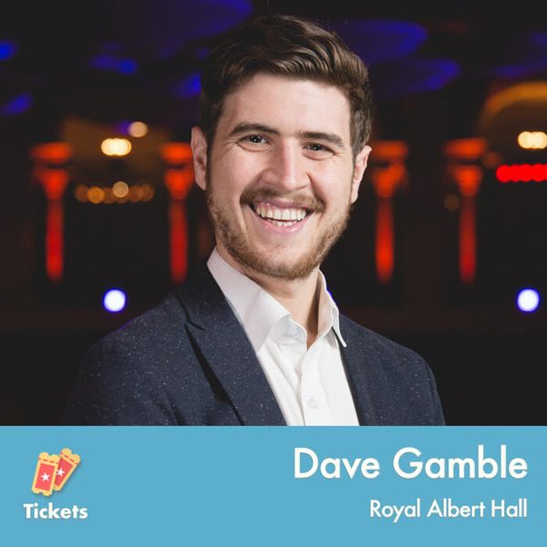 Tickets Podcast: Talent programming from nightclubs to auditoriums with Dave Gamble (Royal Albert Hall)